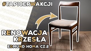 Renowacja krzesła Edmund Homa klasyk 2 [upl. by Thaine]