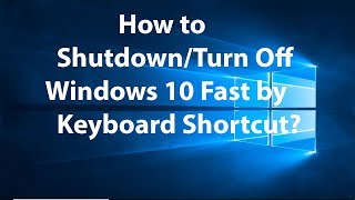 How to Shutdown or Turn off Windows 10 by Using Keyboard Shortcut [upl. by Uahsoj]