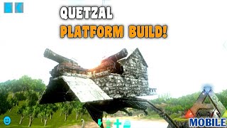 Ark Mobile Quetzal Platform Building 2023  Quetzal Platform Base Build Ark Mobile  2023 [upl. by Etnelav]