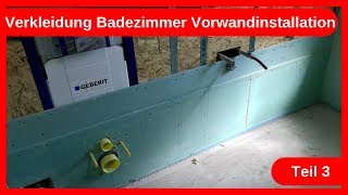 Verkleidung Badezimmer Umbau Vorwandinstallation Teil 3  Trockenbau  Altbausanierung DIY [upl. by Etterual]