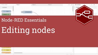 Editing nodes  NodeRED Essentials [upl. by Yllib236]