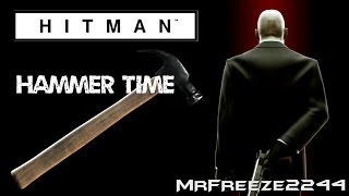 HITMAN  Hammer Time  Final Test  Feat [upl. by Merrick264]