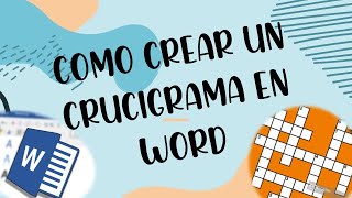 COMO HACER UN CRUCIGRAMA EN WORD [upl. by Isia928]