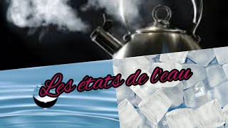 Les états de leau [upl. by Adnir]