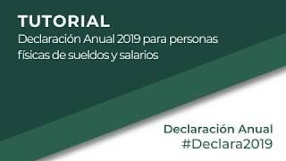 Tutorial Declaración Anual 2019 para personas físicas de sueldos y salarios [upl. by Krebs]