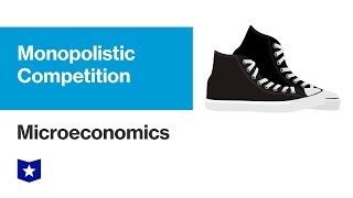 Monopolistic Competition  Microeconomics [upl. by Llehcnom]