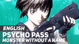 Psycho Pass  quotMonster Without a Namequot  ENGLISH Ver  AmaLee [upl. by Carbone]