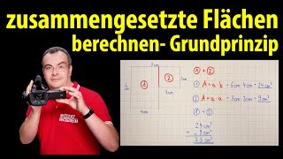 zusammengesetzte Flächen berechnen  Das Grundprinzip  Lehrerschmidt [upl. by Wally]