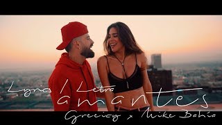 Greeicy ft Mike Bahía  Amantes Letra  Video Lyrics [upl. by Nevaed811]