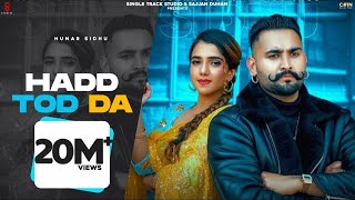 New Punjabi Songs 2024  Hadd Tod Da Official Video Hunar Sidhu  Ritu  Latest Punjabi Songs 2024 [upl. by Meesaw]