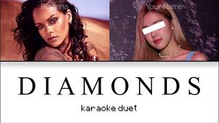 KARAOKE DUET Diamonds  Rihanna [upl. by Anhsirk]