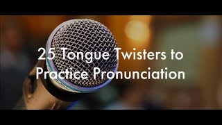 25 English Tongue Twisters Practice to Improve Pronunciation [upl. by Evelina299]