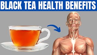 BLACK TEA BENEFITS  16 Reasons to Drink Black Tea Every Day [upl. by Fotina]