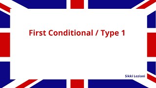 INGLESE First conditional o Type 1 Periodo ipotetico [upl. by Eaves230]