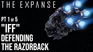 The Expanse  quotIFFquot Defending The Razorback 15 [upl. by Roselia753]