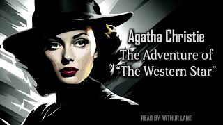 The Adventure of The Western Star  Poirot Investigates 1  Audiobook [upl. by Ceciley]