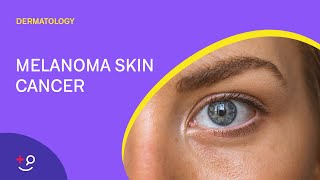 Melanoma Skin Cancer Overview Dermatology [upl. by Haleelahk840]