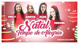 NATAL TEMPO DE ALEGRIA  Emilly Jeniffer Kezia e Mariana  DE CRIANÇA PRA CRIANÇA [upl. by Reizarf627]