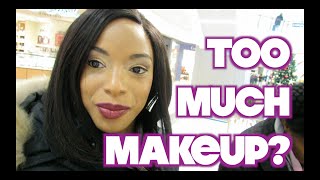 VLOG 58 TOO MUCH MAKEUP [upl. by Yssenhguahs]