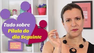 Tudo sobre a pílula do dia seguinte [upl. by Haerr]