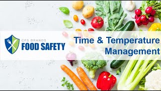 Food Safety  Time and Temperature Management [upl. by Novyar]