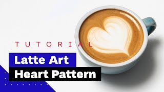 Latte Art For Beginners How To Pour Heart Latte Art Tutorial 🖤 [upl. by Earle]