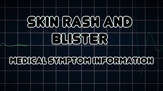 Skin rash and Blister Medical Symptom [upl. by Bork]