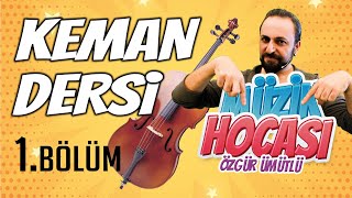 KEMAN DERSİ 1 KEMAN EĞİTİMİNE BAŞLANGIÇ MÜZİK HOCASI [upl. by Rawde621]