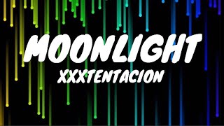 Moonlight  XXXTENTACION Clean  Lyrics [upl. by Eulalie]