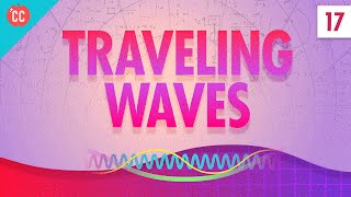 Traveling Waves Crash Course Physics 17 [upl. by Clayborne]