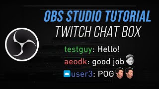 OBS Studio Tutorial  Twitch Chat Box on Stream [upl. by Alarick638]