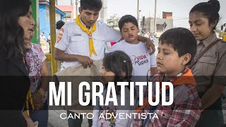 Mi gratitud  CANTO ADVENTISTA  con letra  semana de gratitud [upl. by Berta352]