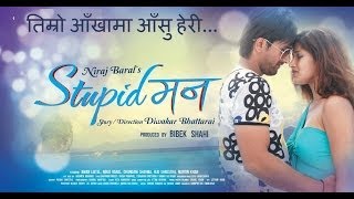 Timro Aankhama  New Nepali Movie  STUPID MANN [upl. by Kari]