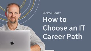 How to Choose an IT Career Path [upl. by Anibor]