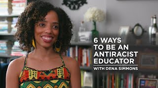 6 Ways to be an Antiracist Educator [upl. by Arreip]