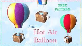 Sew a Hot Air Balloon in Fabric  FREE PATTERN [upl. by Marion21]