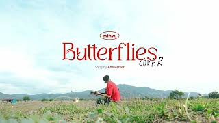 Butterflies  mthw  Abe Parker [upl. by Lathe]