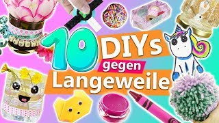 10 DIYs gegen LANGEWEILE  kreative Ideen gegen Langeweile für Zuhause  einfache Bastelideen [upl. by Bridgette467]