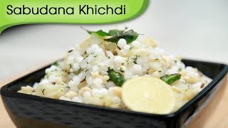 Sabudana Khichdi  Sago Khichdi Recipe  FastVrat Recipe By Ruchi Bharani [upl. by Bennion]