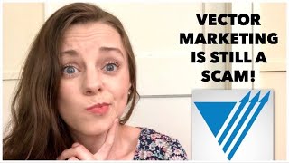 Is Vector Marketing a Scam  Part 2 [upl. by Sletten]