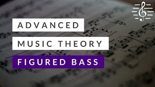 Advanced Music Theory  Figured Bass [upl. by Remmos]