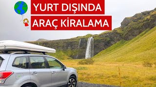 YURT DIŞINDA ARAÇ KİRALAMA TÜYOLARI [upl. by Sidnarb]