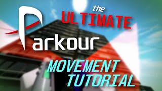 THE ULTIMATE MOVEMENT TUTORIAL  Roblox Parkour [upl. by Hulbert]