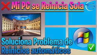 MI PC SE REINICIA SOLA 2021 💻 Como Solucionar el Reinicio automático del sistema en Windows 10 [upl. by Miksen]