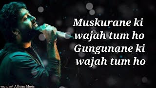 Muskurane ki Wajah tum ho song lyrics Arijit Singh  Movie Citylight [upl. by Lucina]