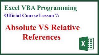 Absolute vs Relative reference  Excel VBA Programming Course Lesson 7 [upl. by Broddy]