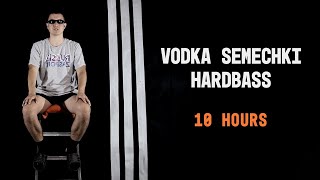 Vodka Semechki Hardbass 10 Hours [upl. by Machos]