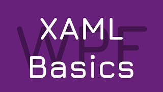 XAML Basics Tutorial  WPF [upl. by Ettevroc]