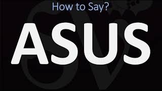 How to Pronounce ASUS  AND WHY [upl. by Aehtorod]