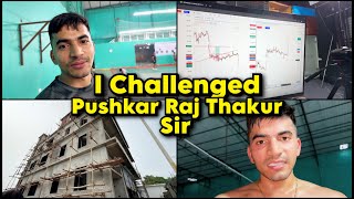 I Challenged Pushkar Raj Thakur Sir [upl. by Anika]